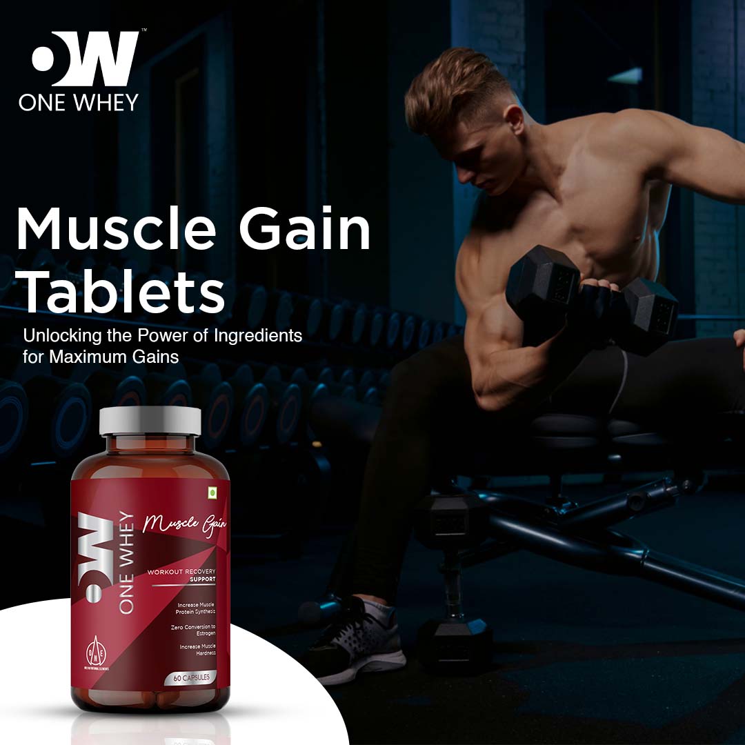 Muscle Gain Tablets: Unlocking the Power of Ingredients for Maximum Gains